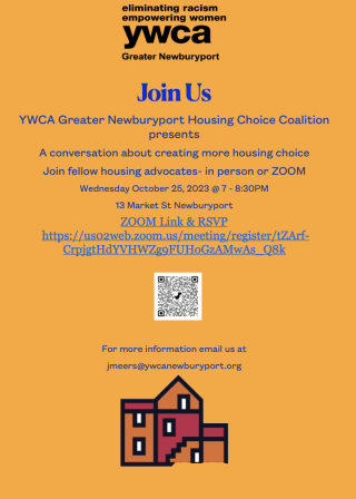 YWCA Greater Newburyport Housing Choice Coalition Meeting Zoom or In Person, Wednesday October 25, 7 to 8:30 pm 13 Market St